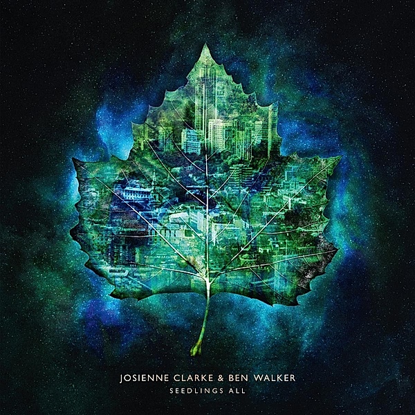 Seedlings All (Vinyl), Josienne Clarke & Walker Ben