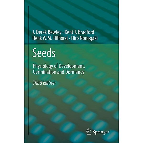 Seeds, J. Derek Bewley, Kent Bradford, Henk Hilhorst, hiroyuki nonogaki