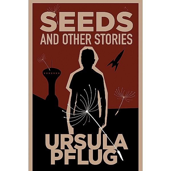 Seeds and Other Stories / Inanna Poetry and Fiction Series, Ursula Pflug