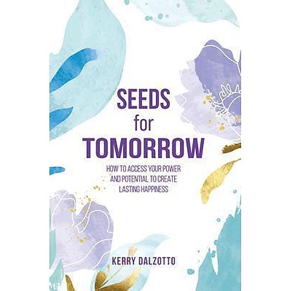 Seeds for Tomorrow, Kerry Dalzotto