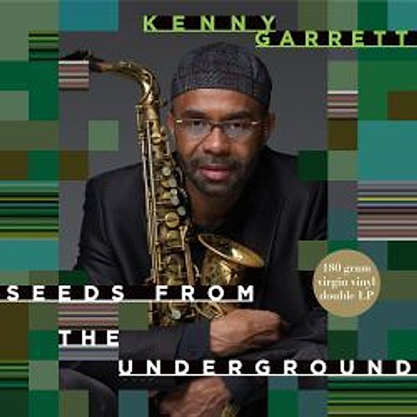 Seeds From The Underground (2 (Vinyl), Kenny Garrett