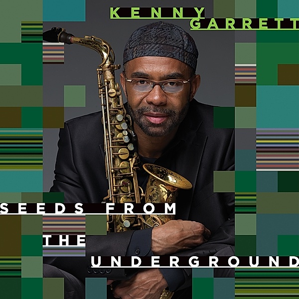 Seeds From The Underground, Kenny Garrett
