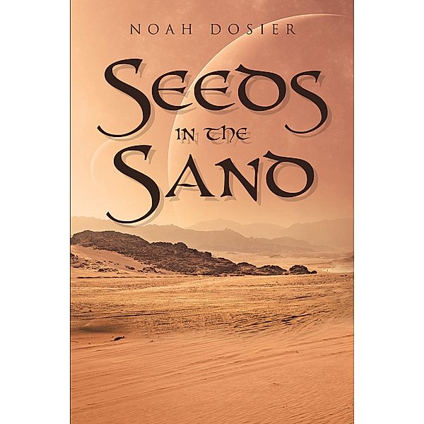 Seeds in the Sand, Noah Dosier