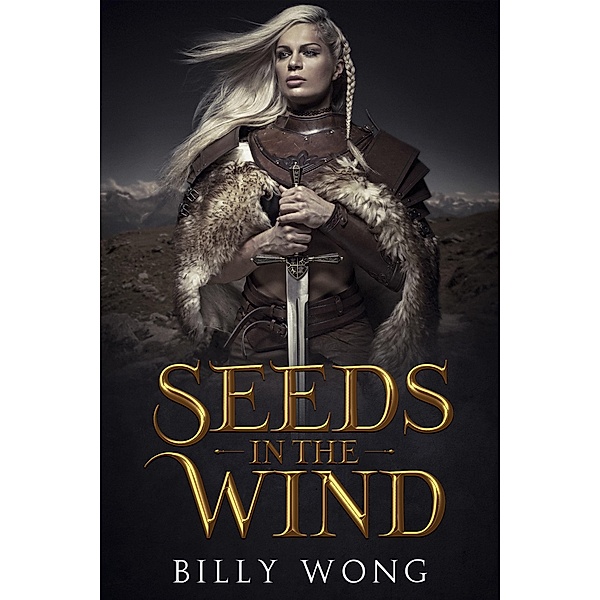 Seeds in the Wind (The Tyrant's Call, #1) / The Tyrant's Call, Billy Wong
