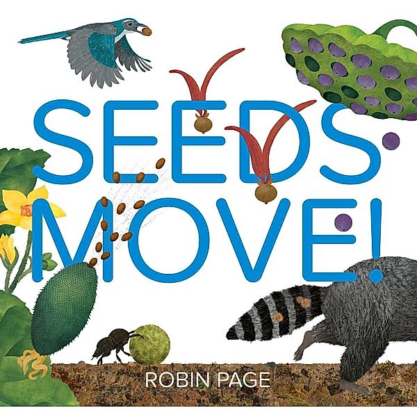 Seeds Move!, Robin Page