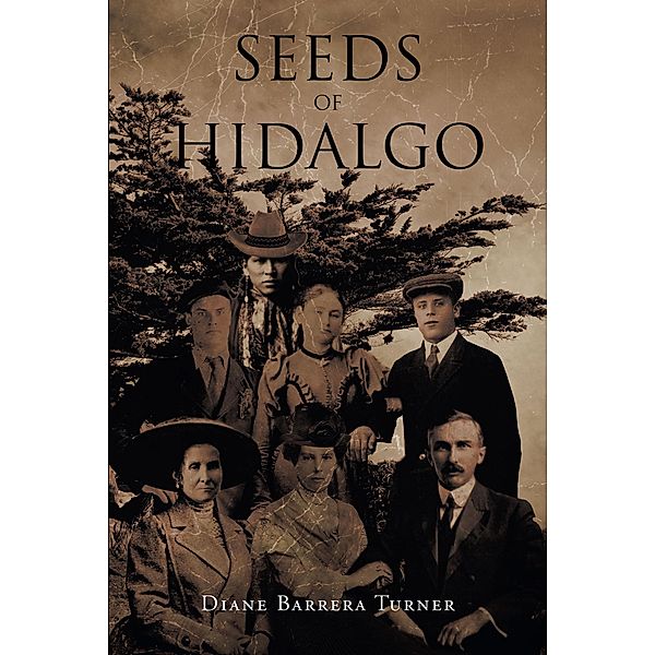 Seeds of Hidalgo, Diane Barrera Turner