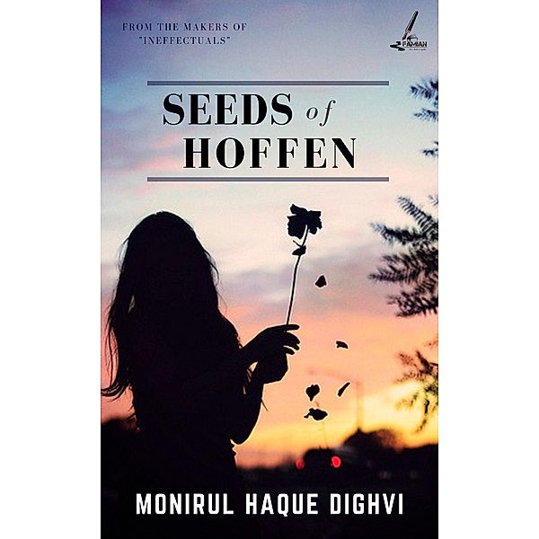 Seeds of Hoffen, Monirul Haque Dighvi