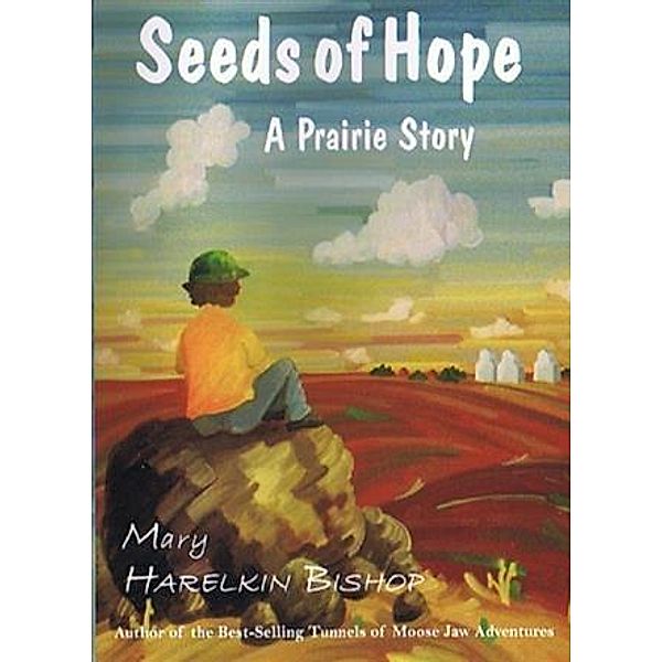 Seeds of Hope, Mary Harelkin Bishop