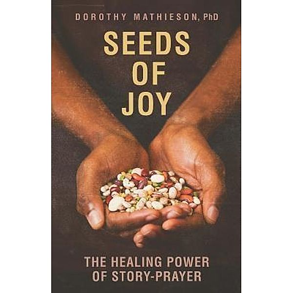 Seeds of Joy / Servant Partners Press, Dorothy Mathieson