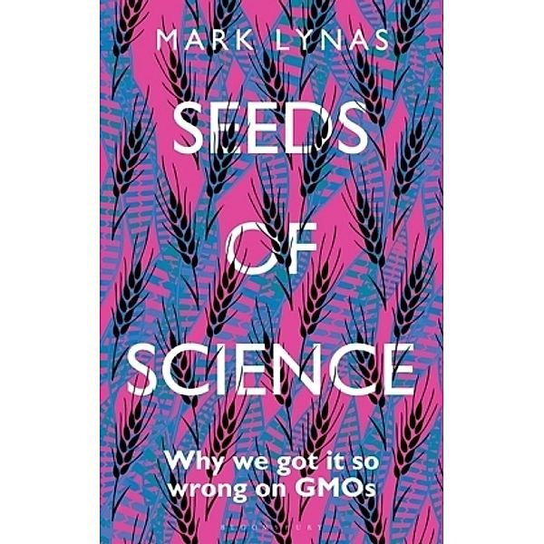 Seeds of Science, Mark Lynas