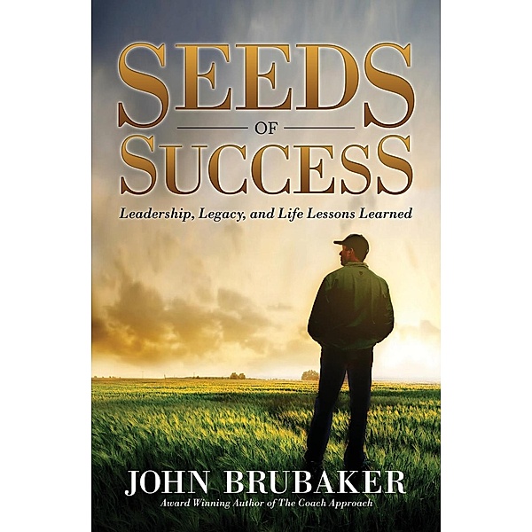 Seeds of Success / Morgan James Faith, John Brubaker