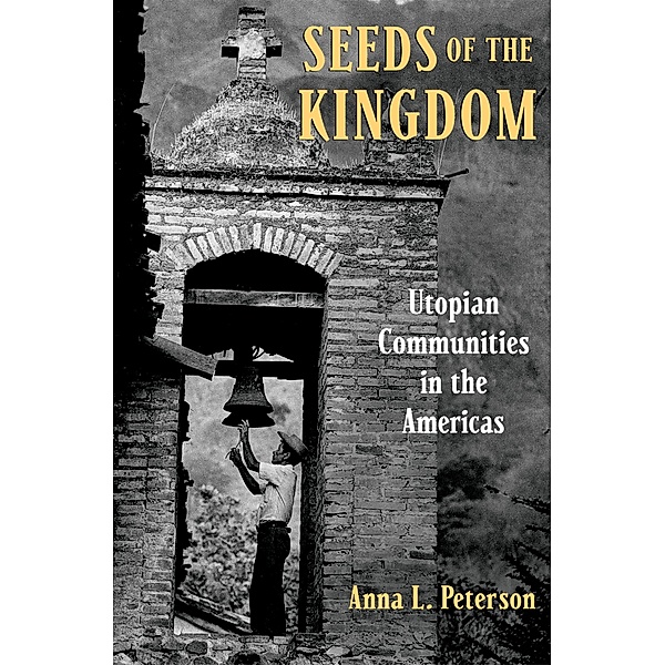 Seeds of the Kingdom, Anna L. Peterson