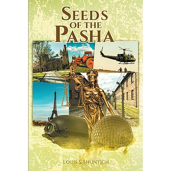 Seeds of the Pasha, Louis S. Shuntich