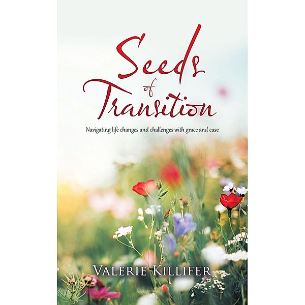 Seeds of Transition, Valerie Killifer