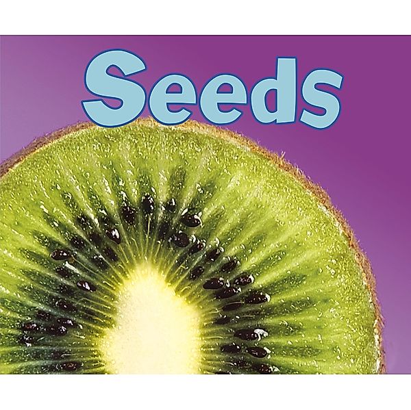 Seeds / Raintree Publishers, Vijaya Khisty Bodach