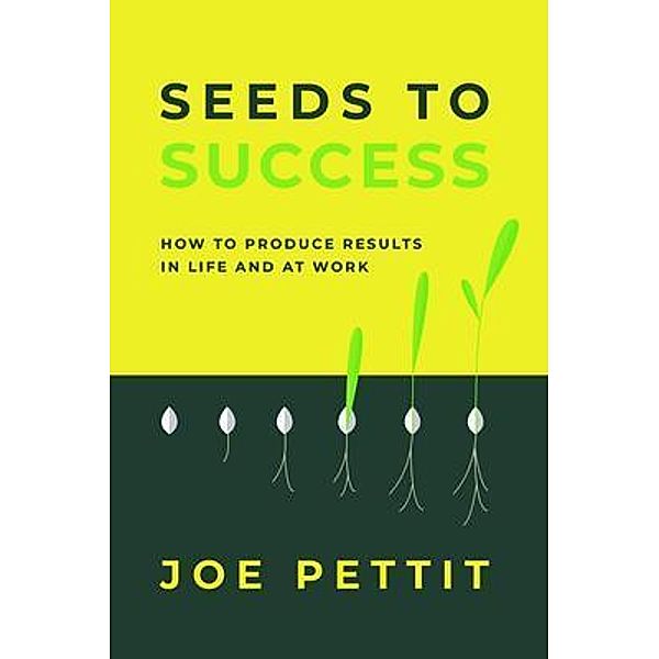 Seeds to Success, Joe Pettit