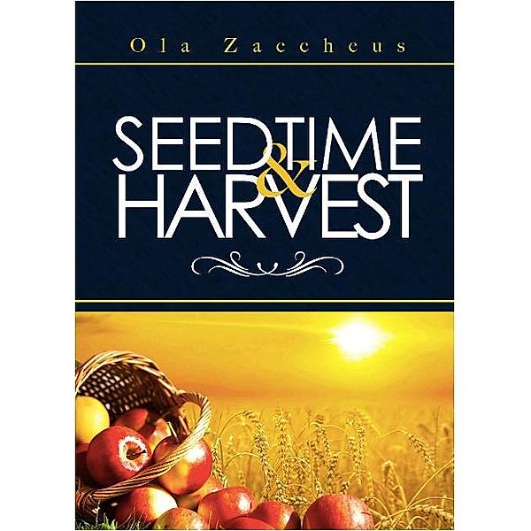Seedtime And Harvest, Ola Zaccheus