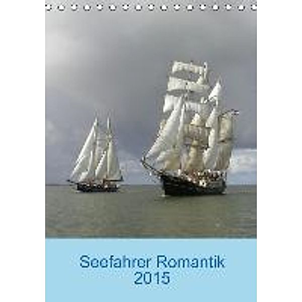 Seefahrer Romantik 2015 (Tischkalender 2015 DIN A5 hoch), Strandknipser Dangast
