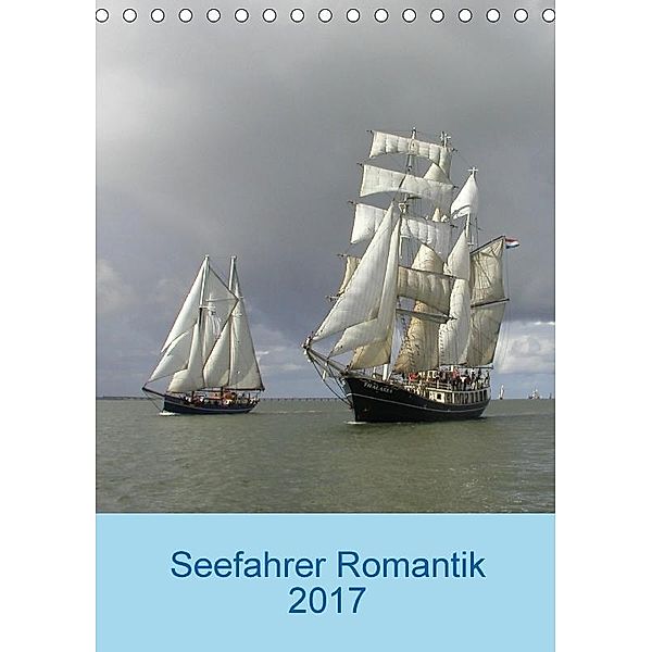 Seefahrer Romantik 2017 (Tischkalender 2017 DIN A5 hoch), Strandknipser Dangast