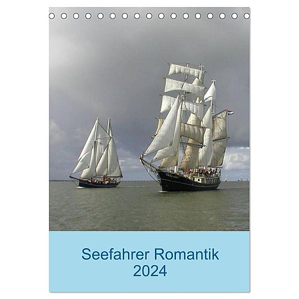 Seefahrer Romantik 2024 (Tischkalender 2024 DIN A5 hoch), CALVENDO Monatskalender, Strandknipser Dangast