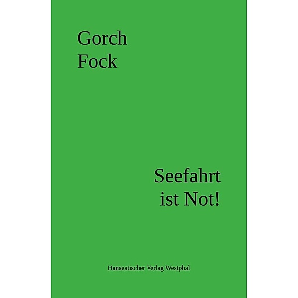 Seefahrt ist Not!, Gorch Fock