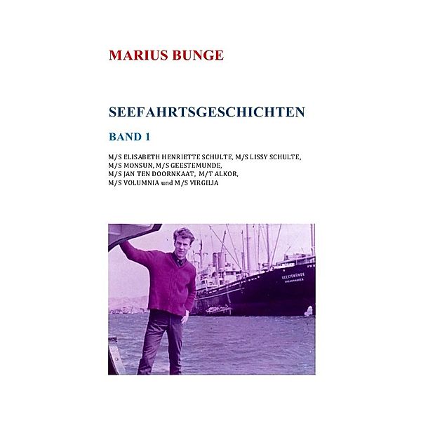 SEEFAHRTSGESCHICHTEN, Marius Bunge