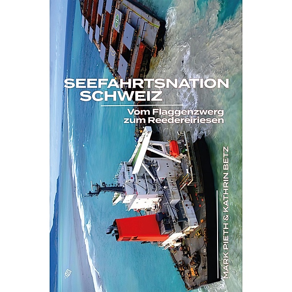 Seefahrtsnation Schweiz, Mark Pieth, Kathrin Betz