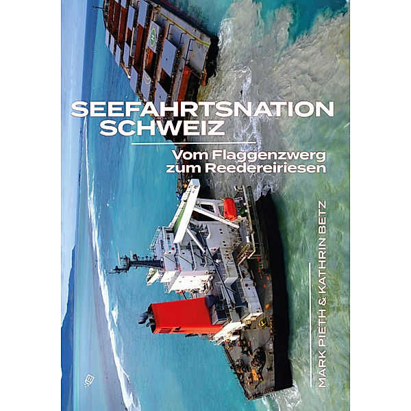 Seefahrtsnation Schweiz, Mark Pieth, Kathrin Betz