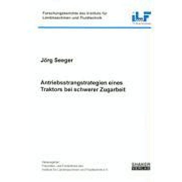 Seeger, J: Antriebsstrangstrategien eines Traktors bei schwe, Jörg Seeger
