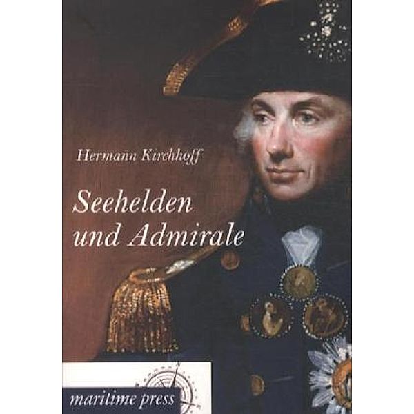 Seehelden und Admirale, Hermann Kirchhoff