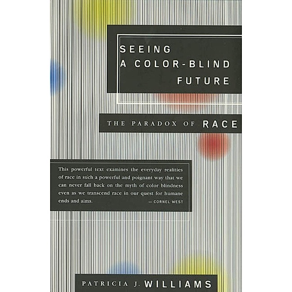 Seeing a Color-Blind Future, Patricia J. Williams