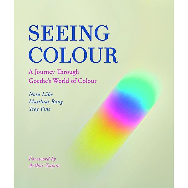 Seeing Colour / Floris Books, Nora Löbe, Matthias Rang, Troy Vine