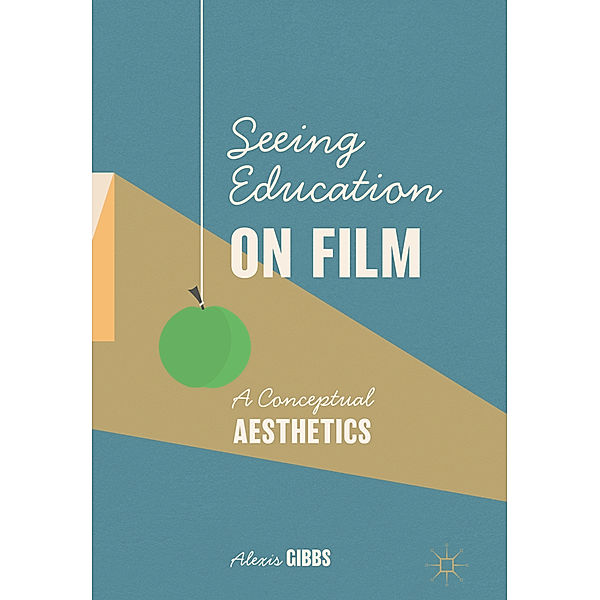 Seeing Education on Film, Alexis Gibbs