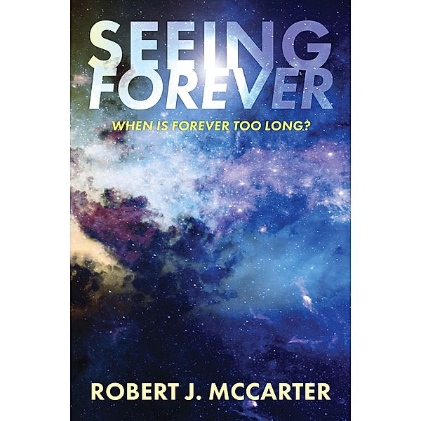 Seeing Forever, Robert J. McCarter