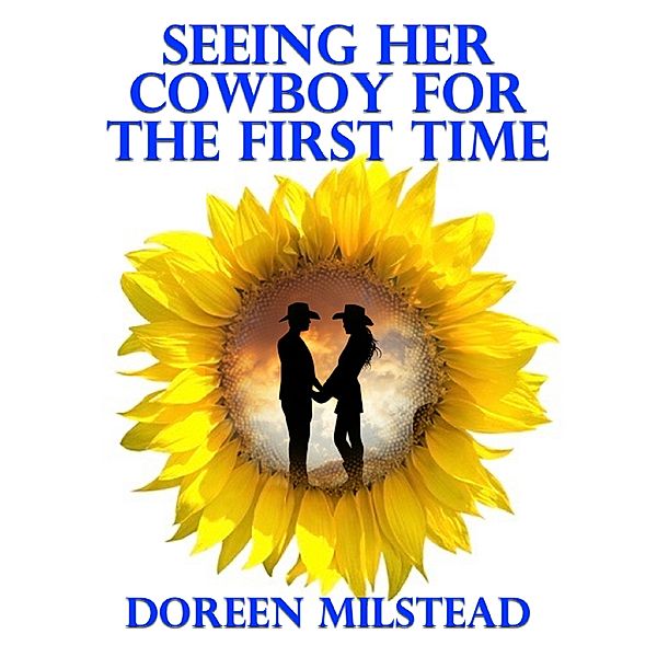 Seeing Her Cowboy for the First Time, Doreen Milstead