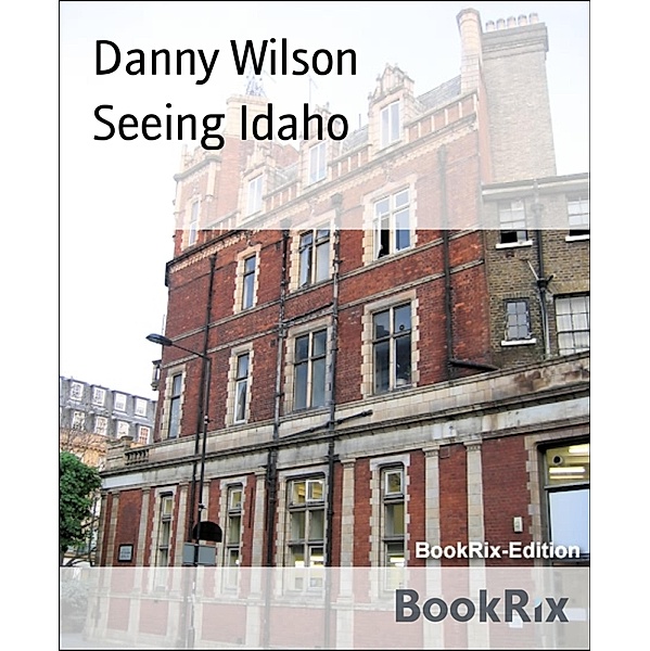 Seeing Idaho, Danny Wilson