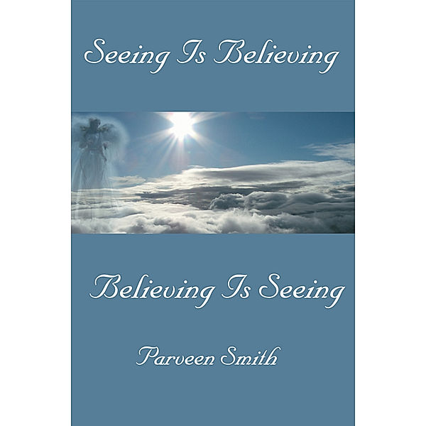 Seeing Is Believing, Parveen Smith