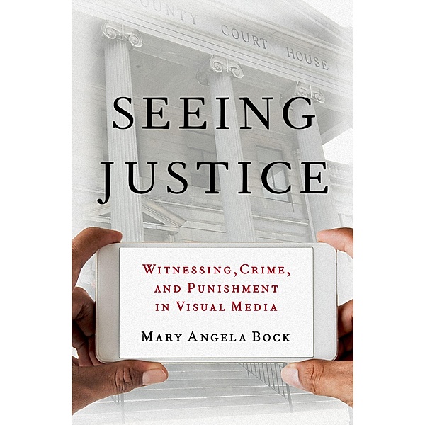 Seeing Justice, Mary Angela Bock