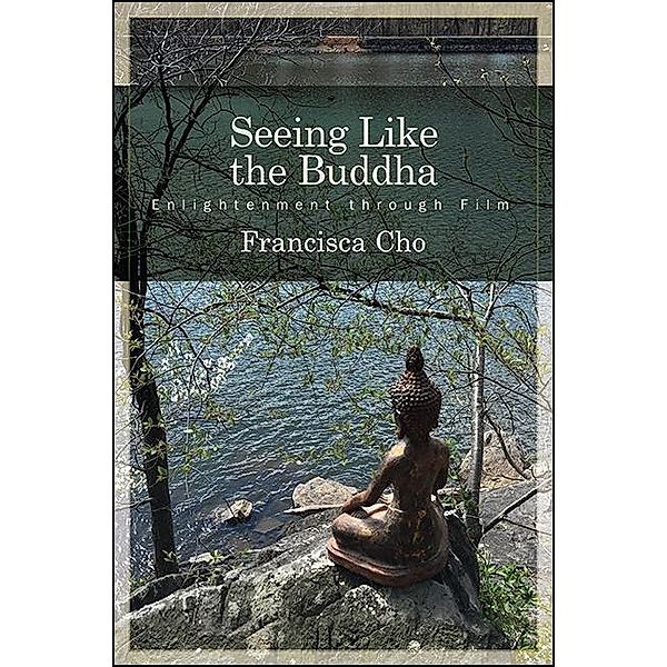 Seeing Like the Buddha, Francisca Cho