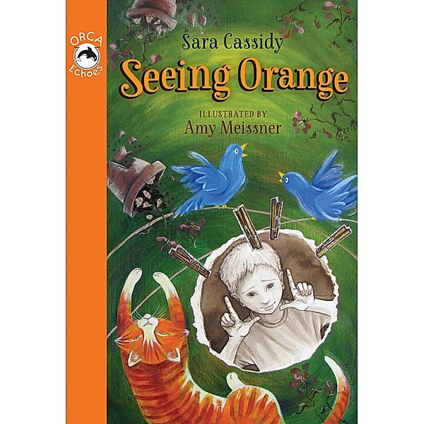 Seeing Orange / Orca Book Publishers, Sara Cassidy