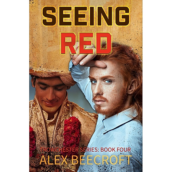 Seeing Red (Trowchester Series, #4) / Trowchester Series, Alex Beecroft