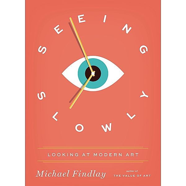 Seeing Slowly, Michael Findlay