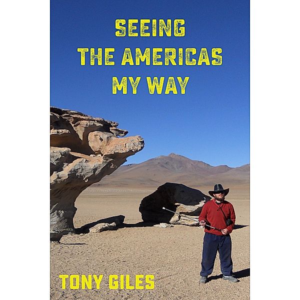 Seeing The Americas My Way / Tony Giles, Tony Giles