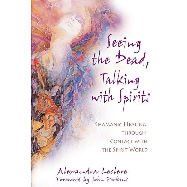 Seeing the Dead, Talking with Spirits, Alexandra Leclere