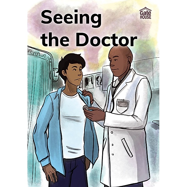 Seeing the Doctor / Gatehouse Books, catherine White