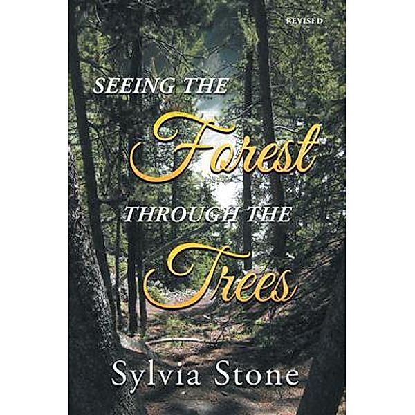 Seeing the Forest Through the Trees / Cassandra Postek, Sylvia Stone