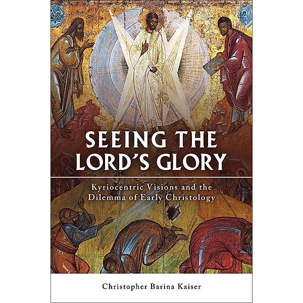 Seeing the Lord's Glory, Christopher Barina Kaiser