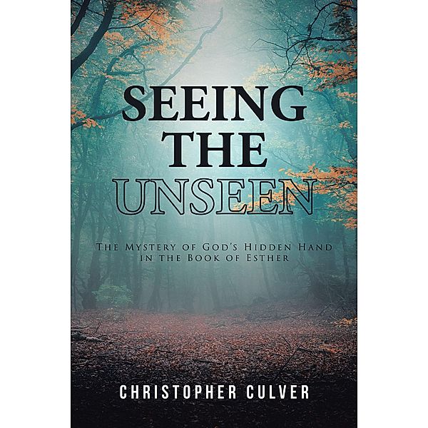 Seeing the Unseen, Christopher Culver