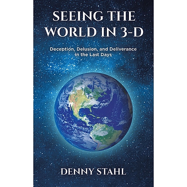 Seeing the World in 3-D, Denny Stahl