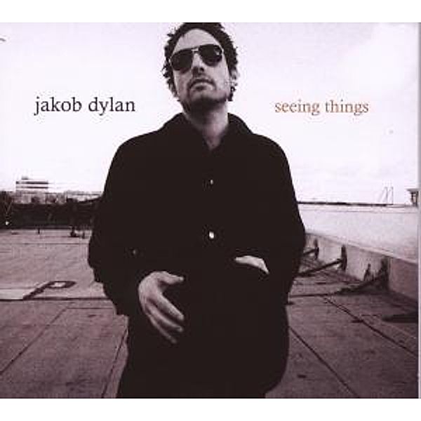Seeing Things, Jakob Dylan